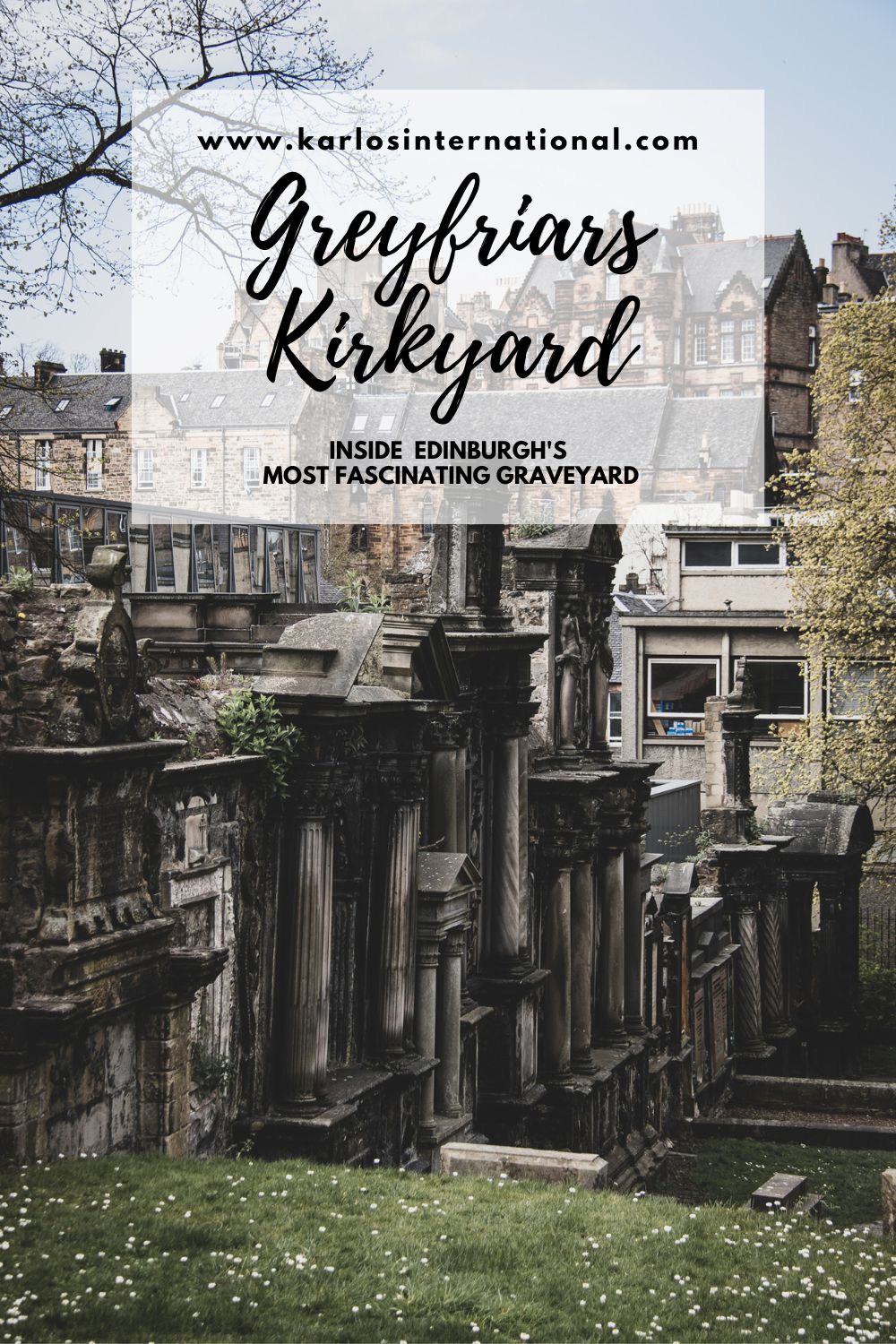 Greyfriars Kirkyard Tour - Inside Edinburgh's Most Fascinating Graveyard